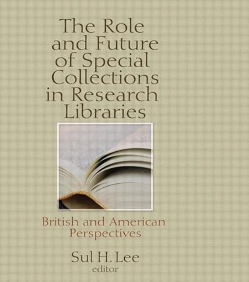 Role and Future of Special Collections in Research Libraries