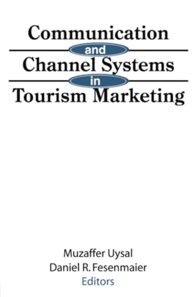 Communication and Channel Systems in Tourism Marketing