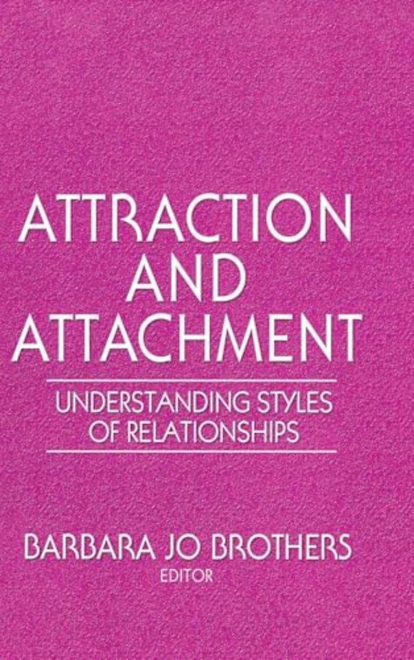 Attraction and Attachment