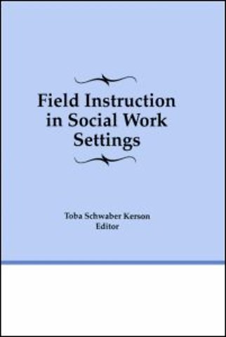 Field Instruction in Social Work Settings