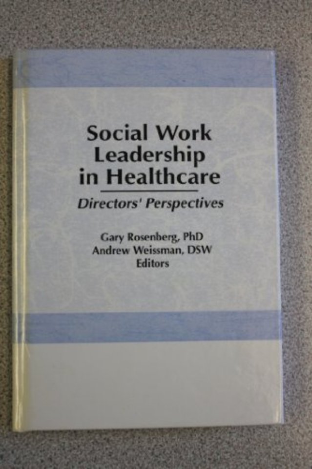 Social Work Leadership in Healthcare