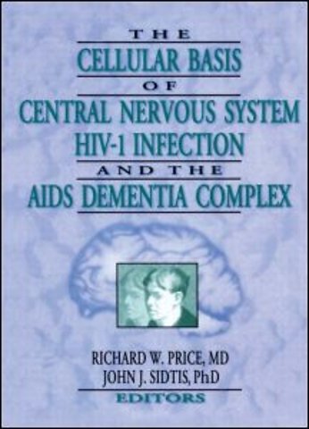 Cellular Basis of Central Nervous System HIV-1 Infection and the AIDS Dementia Complex