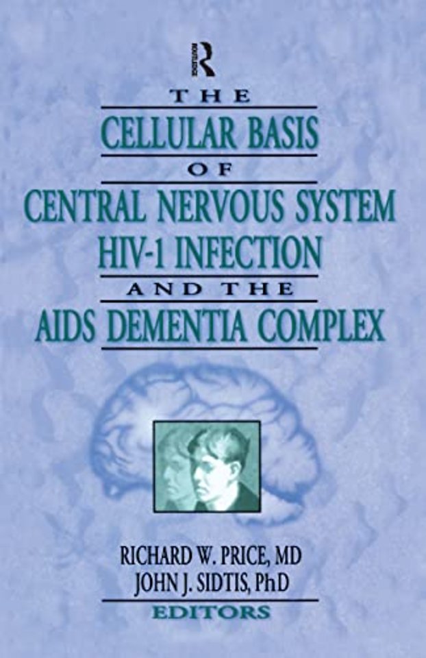 Cellular Basis of Central Nervous System HIV-1 Infection and the AIDS Dementia Complex