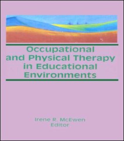 Occupational and Physical Therapy in Educational Environments