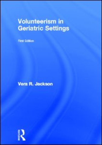 Volunteerism in Geriatric Settings