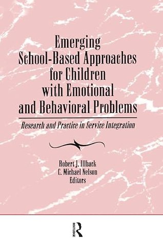 Emerging School-Based Approaches for Children With Emotional and Behavioral Problems