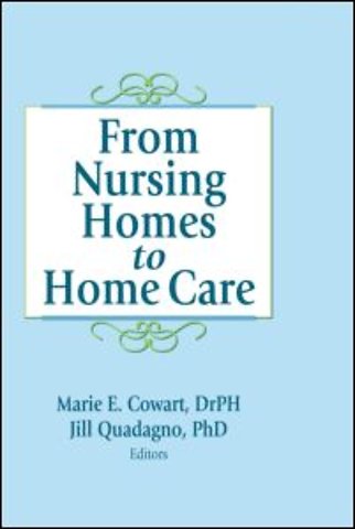 From Nursing Homes to Home Care