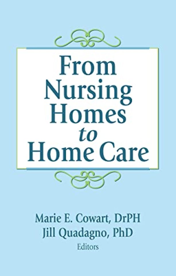 From Nursing Homes to Home Care