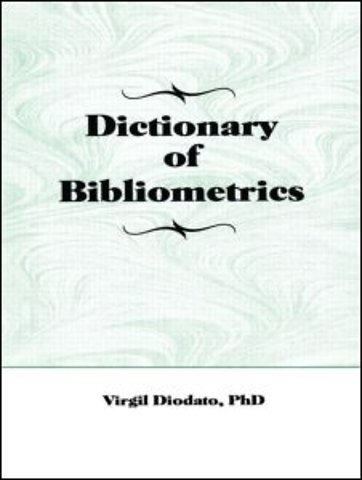 Dictionary of Bibliometrics
