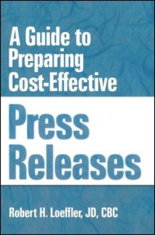 Guide to Preparing Cost-Effective Press Releases