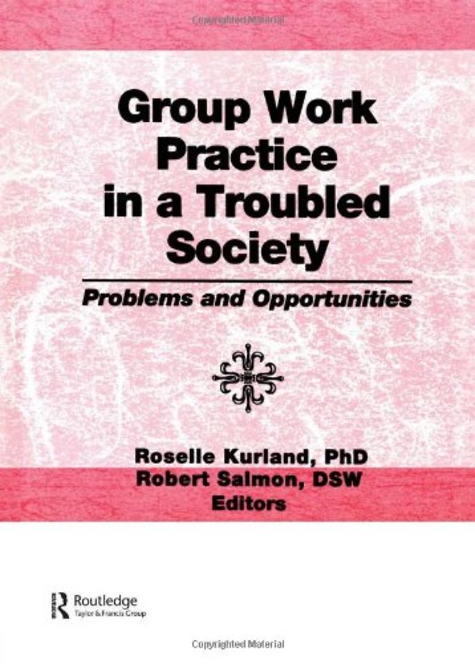 Group Work Practice in a Troubled Society