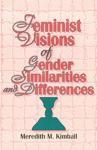 Feminist Visions of Gender Similarities and Differences