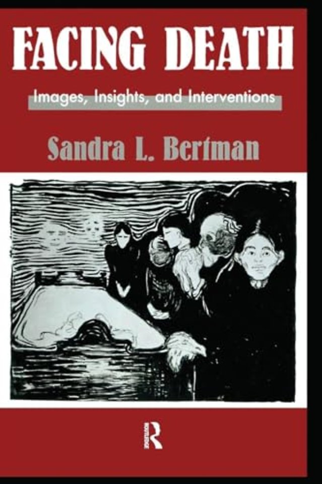 Facing Death: Images, Insights, and Interventions