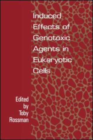 Induced Effects Of Genotoxic Agents In Eukaryotic Cells