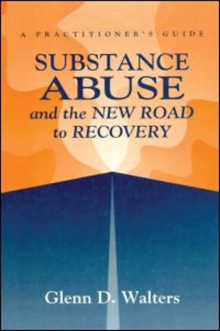 Substance Abuse And The New Road To Recovery