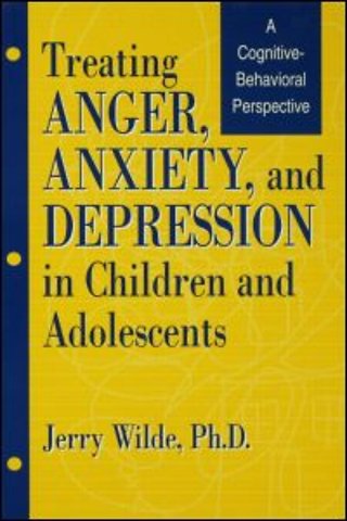 Treating Anger, Anxiety, And Depression In Children And Adolescents