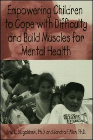 Empowering Children To Cope With Difficulty And Build Muscles For Mental health