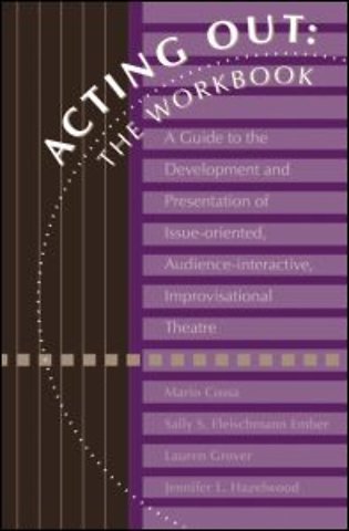 Acting Out: The Workbook