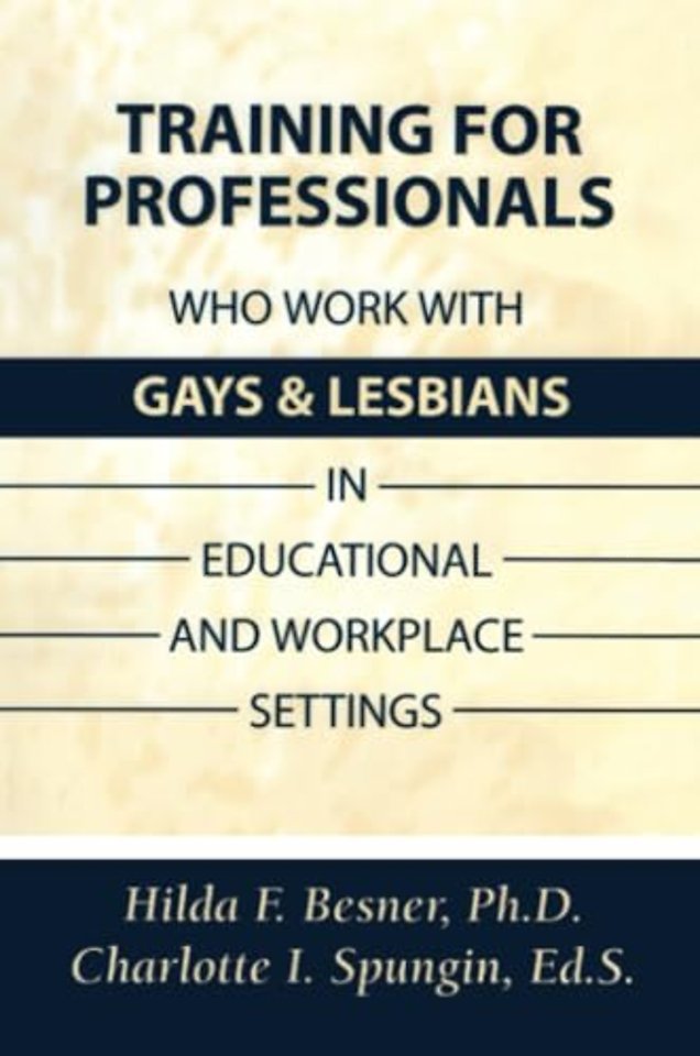Training Professionals Who Work With Gays and Lesbians in Educational and Workplace Settings