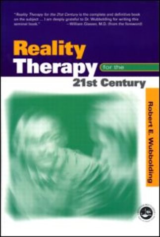 Reality Therapy For the 21st Century