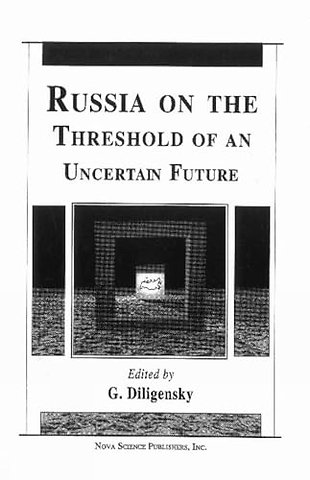 Russia on the Threshold of an Uncertain Future