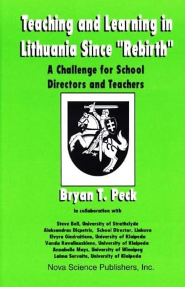Teaching & Learning in Lithuania Since 'Rebirth'