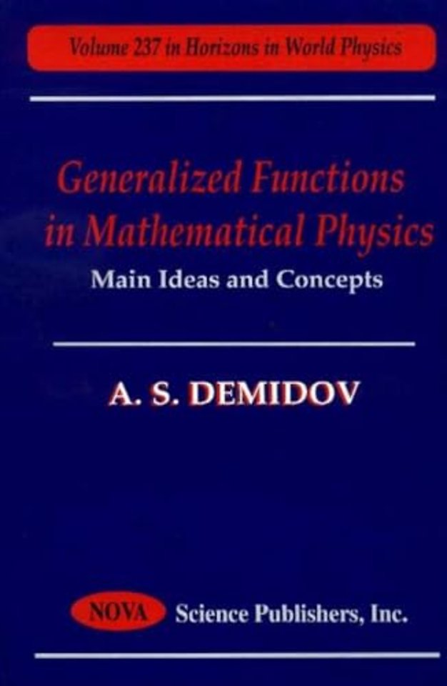 Generalized Functions in Mathematical Physics