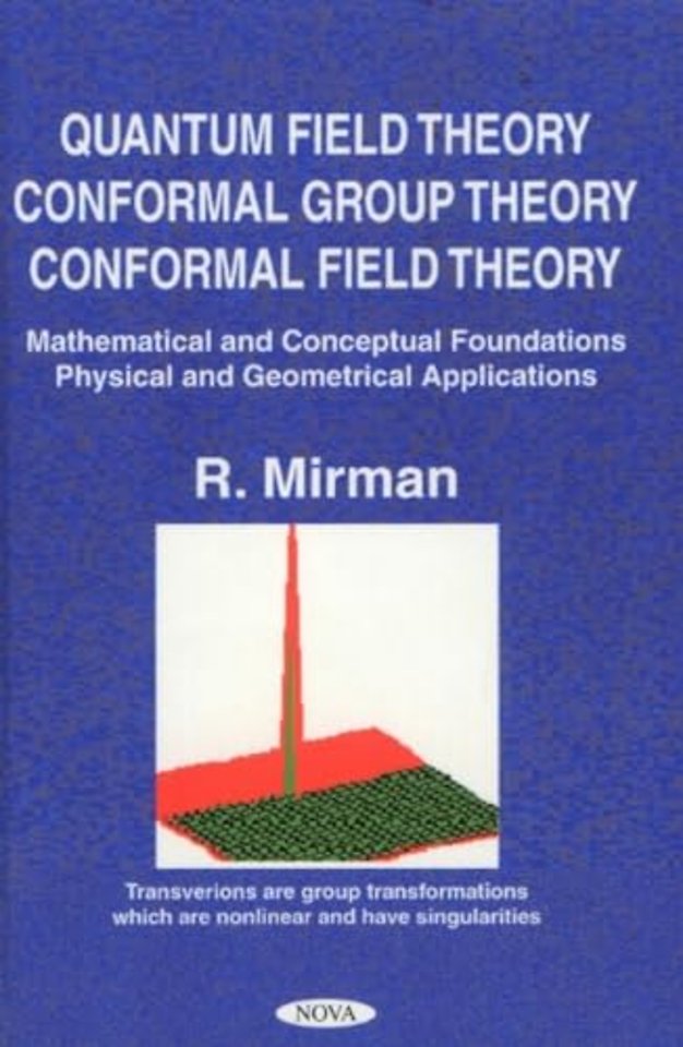 Quantum Field Theory, Conformal Group Theory, Conformal Field Theory