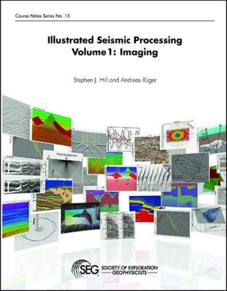 Illustrated Seismic Processing Volume 1 – Imaging