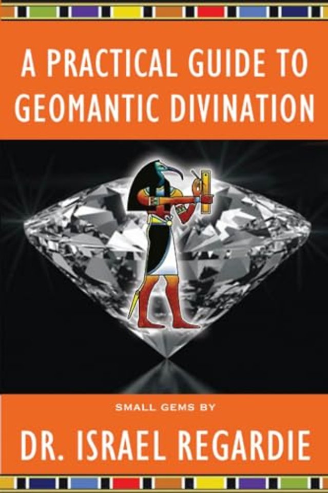 A Practical Guide to Geomantic Divination