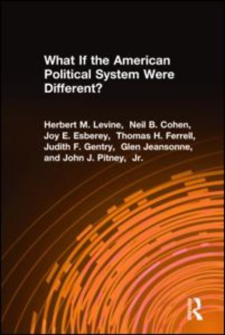 What If the American Political System Were Different?