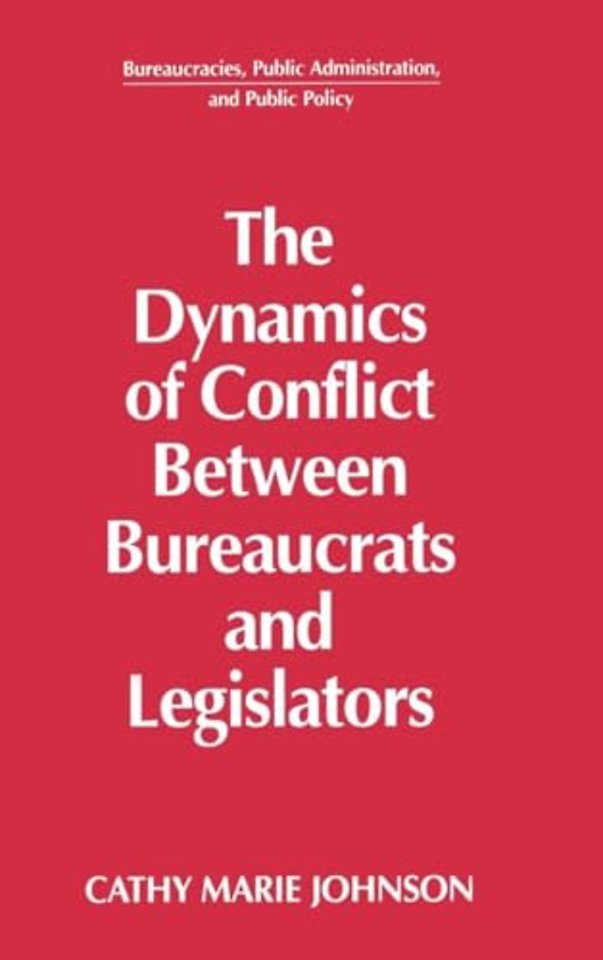 Dynamics of Conflict Between Bureaucrats and Legislators