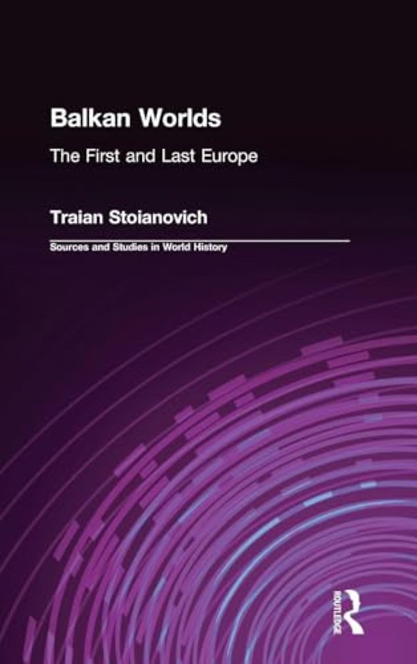 Balkan Worlds: The First and Last Europe