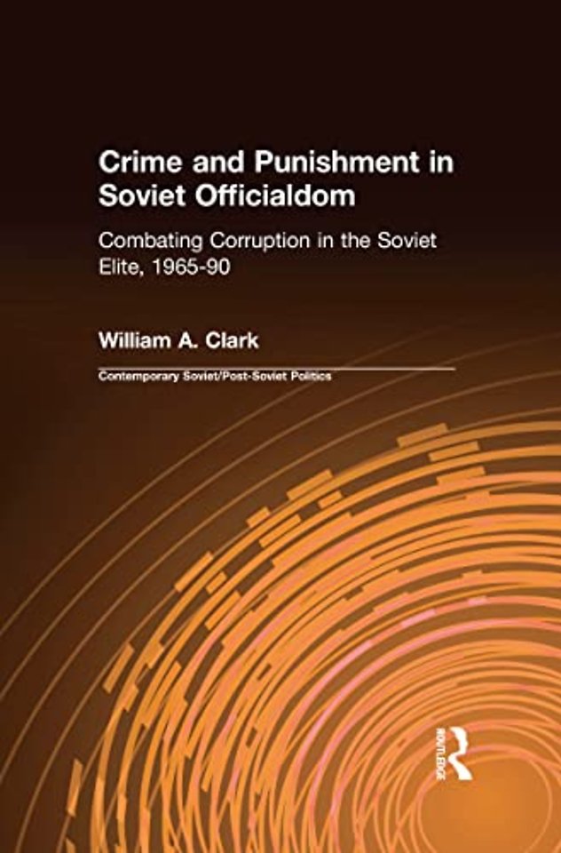 Crime and Punishment in Soviet Officialdom