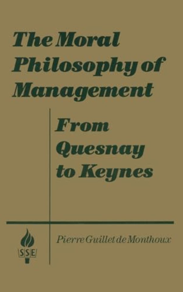 Moral Philosophy of Management: From Quesnay to Keynes