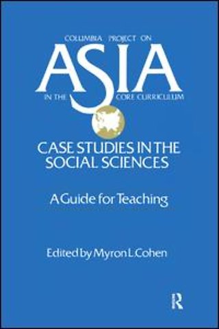 Asia: Case Studies in the Social Sciences - A Guide for Teaching