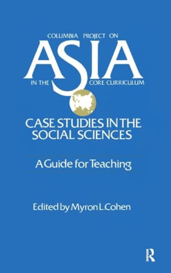 Asia: Case Studies in the Social Sciences - A Guide for Teaching