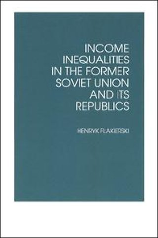 Income Inequalities in the Former Soviet Union and Its Republics