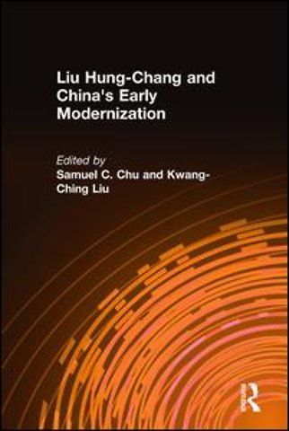 Liu Hung-Chang and China's Early Modernization