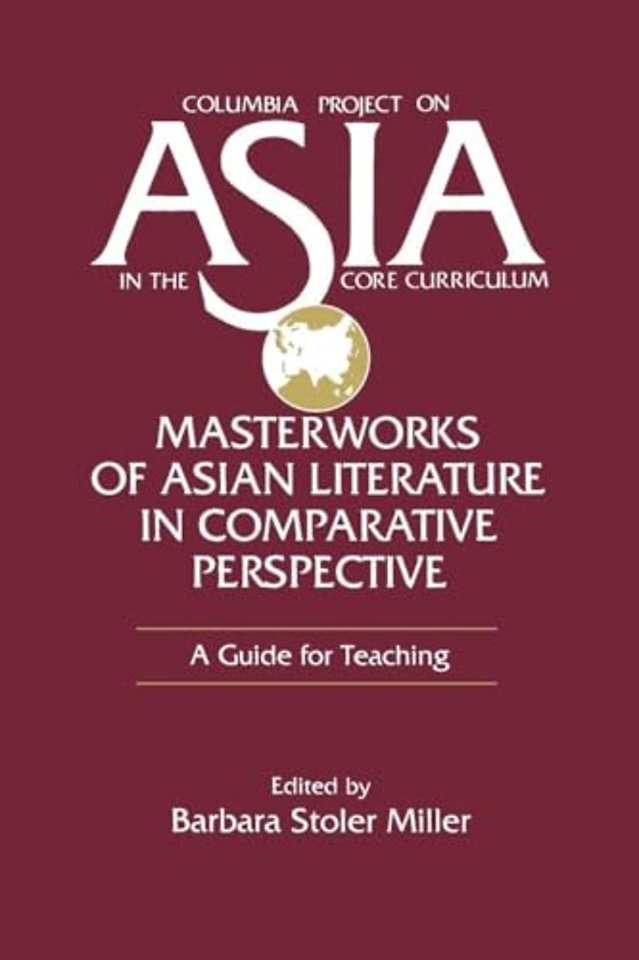 Masterworks of Asian Literature in Comparative Perspective: A Guide for Teaching