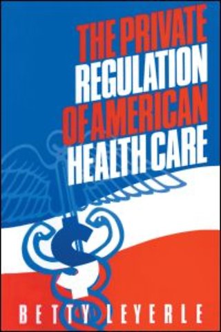 Private Regulation of American Health Care