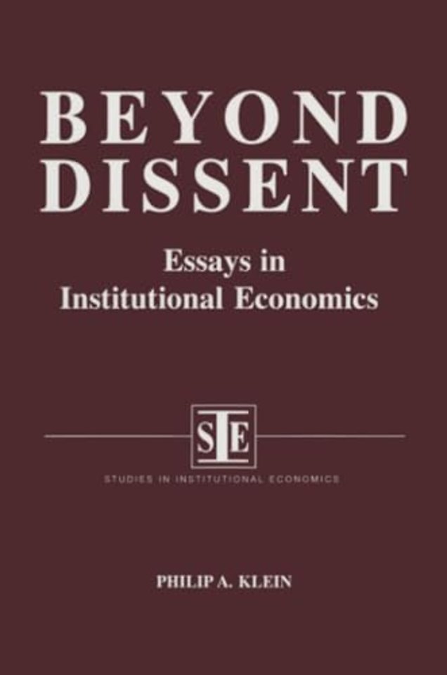 Beyond Dissent: Essays in Institutional Economics