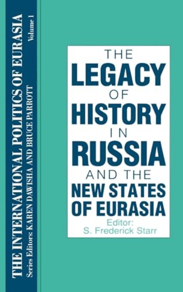 International Politics of Eurasia: v. 1: The Influence of History