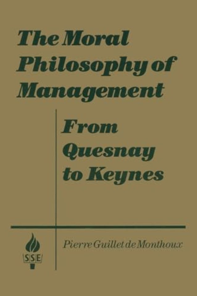 Moral Philosophy of Management: From Quesnay to Keynes
