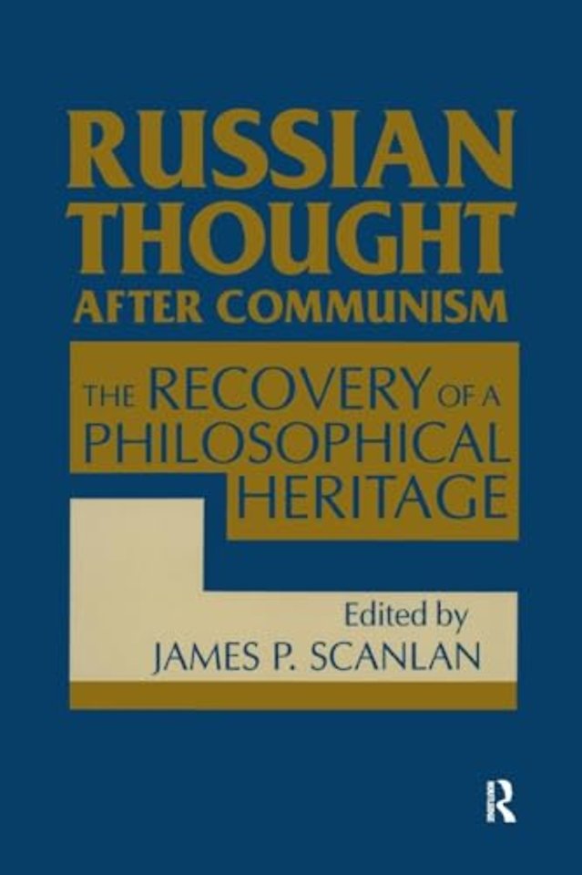 Russian Thought After Communism: The Rediscovery of a Philosophical Heritage