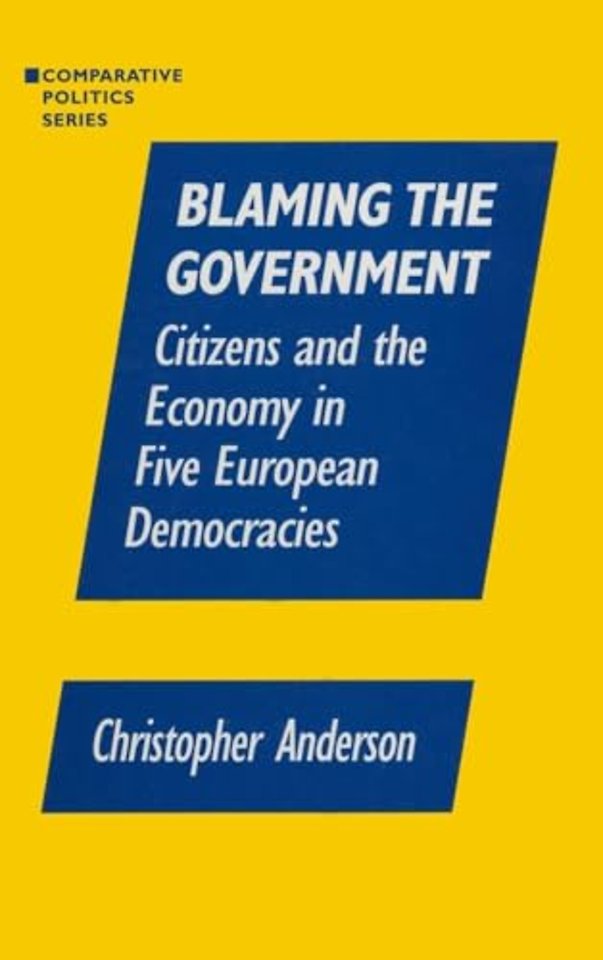 Blaming the Government: Citizens and the Economy in Five European Democracies