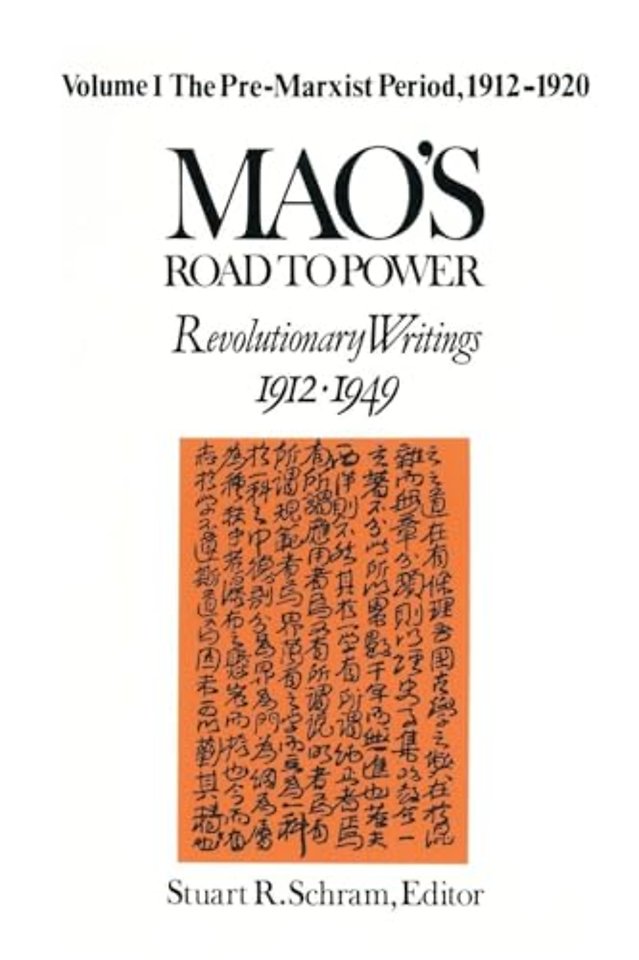 Mao's Road to Power: Revolutionary Writings, 1912-49: v. 1: Pre-Marxist Period, 1912-20