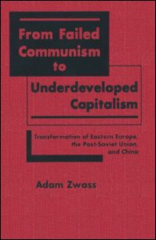 From Failed Communism to Underdeveloped Capitalism