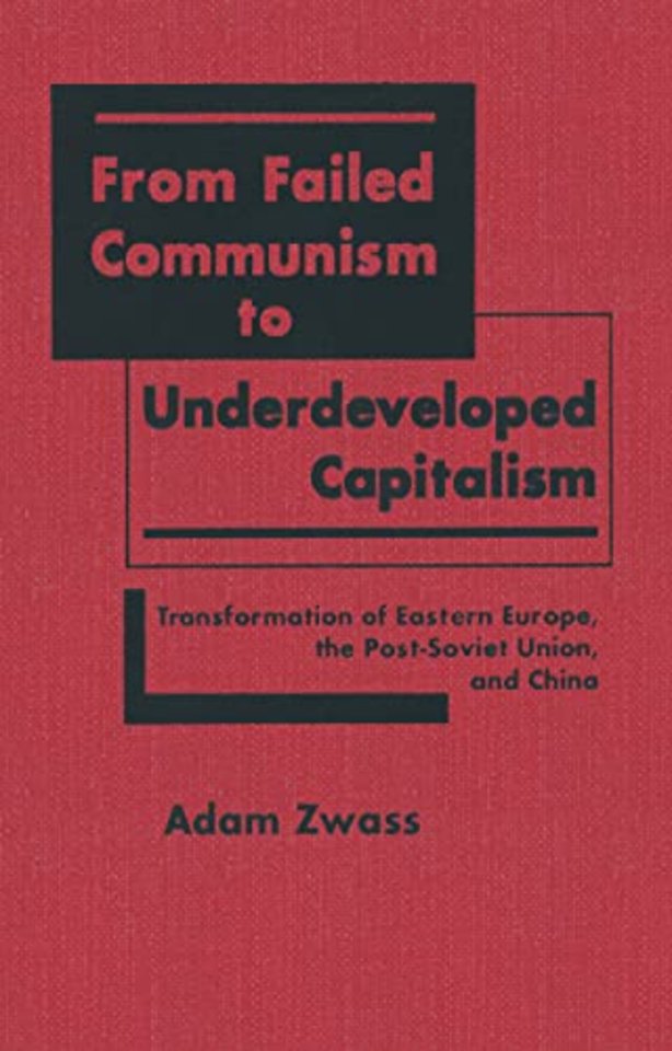 From Failed Communism to Underdeveloped Capitalism