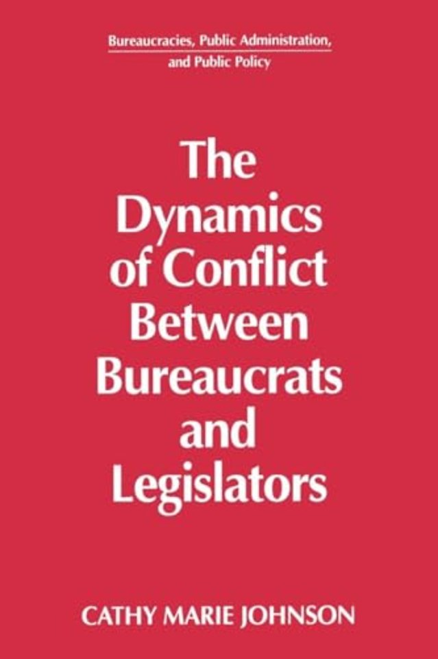Dynamics of Conflict Between Bureaucrats and Legislators
